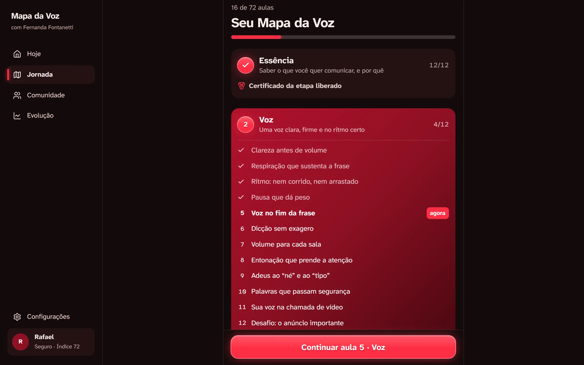 O app no computador: menu ao lado e a Jornada com as 6 etapas do método