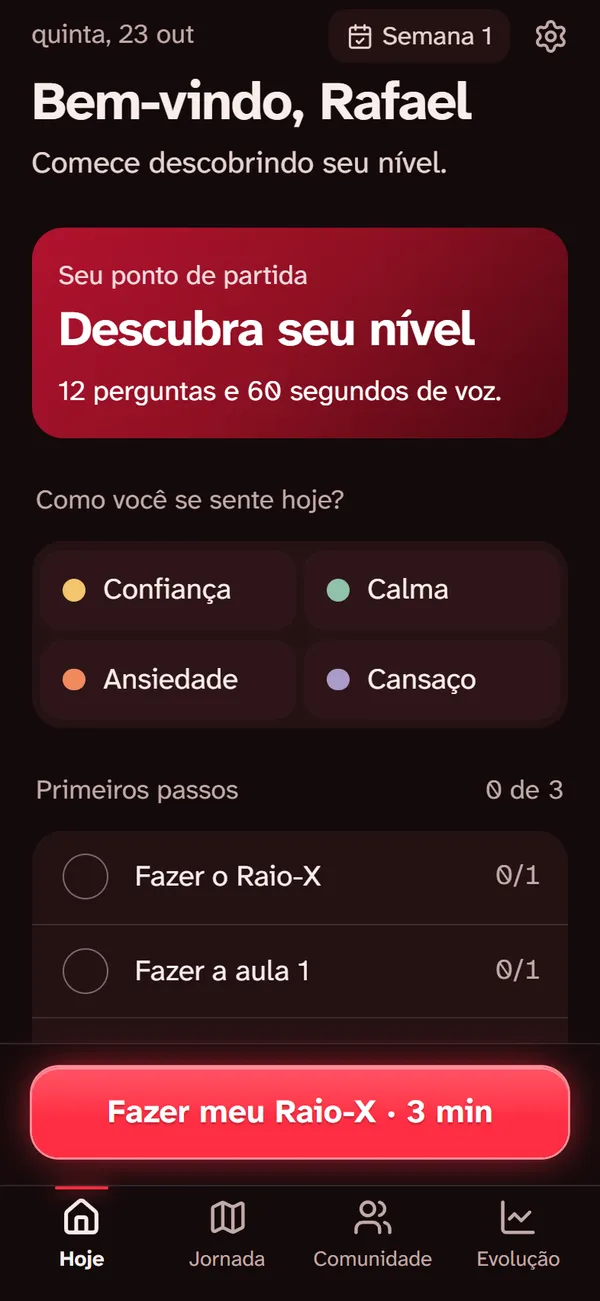 Tela inicial do app no primeiro dia: boas-vindas, o convite para o Raio-X e o check-in